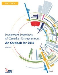 Investment Intentions of Canadian Entrepreneurs: An Outlook for 2016