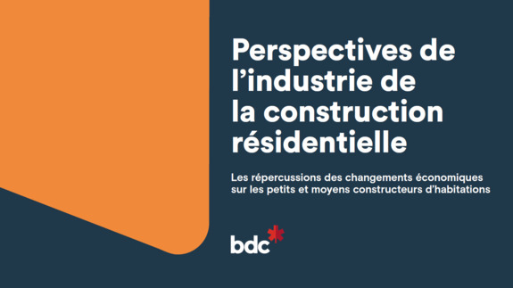 Perspectives de l’industrie de la construction résidentielle